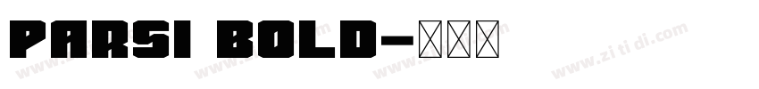 Parsi Bold字体转换